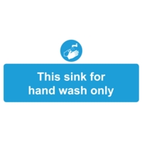 Sink for Hand Wash Only 110mm x 220mm PVC Sign