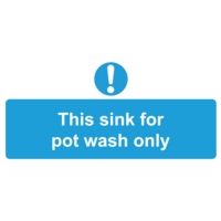 This Sink for Pot Wash Only 110 x 220mm Self-Adhesive Sign